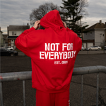 Not For Everybody Hoodie