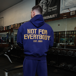 Not For Everybody Hoodie