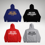 Not For Everybody Hoodie