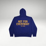 Not For Everybody Hoodie