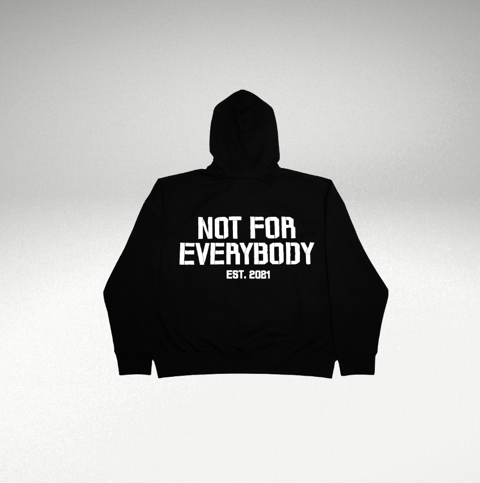 Not For Everybody Hoodie